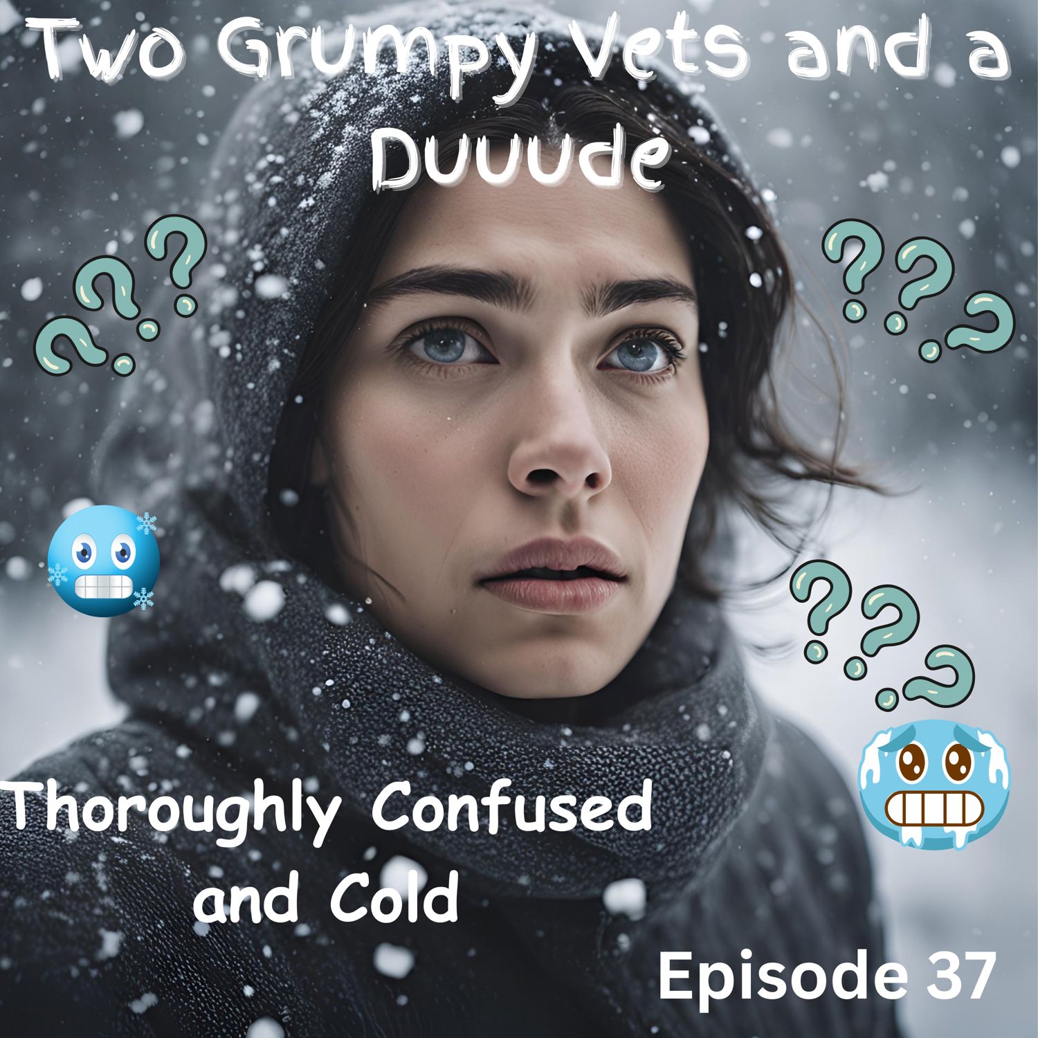Thoroughly Confused and Cold
